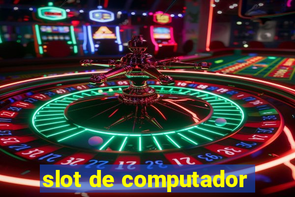 slot de computador