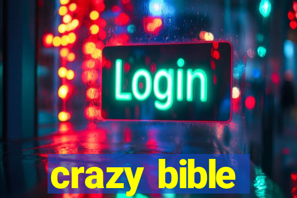 crazy bible