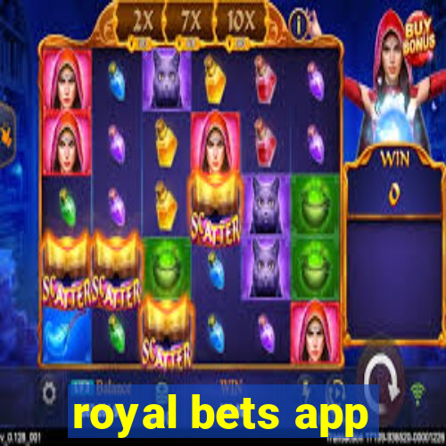 royal bets app