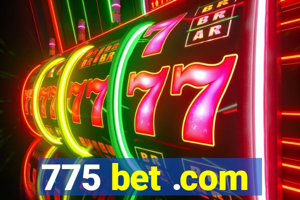 775 bet .com