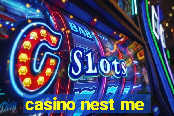 casino nest me