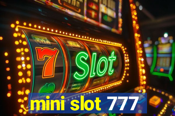 mini slot 777