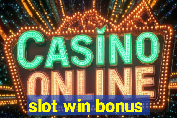 slot win bonus