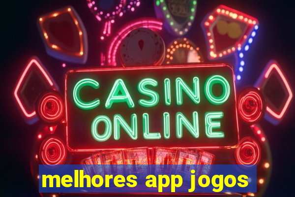 melhores app jogos