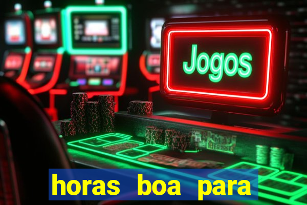 horas boa para jogar fortune tiger