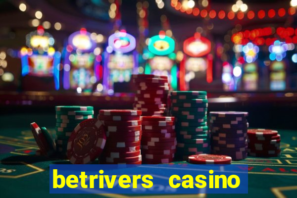 betrivers casino bonus code wv