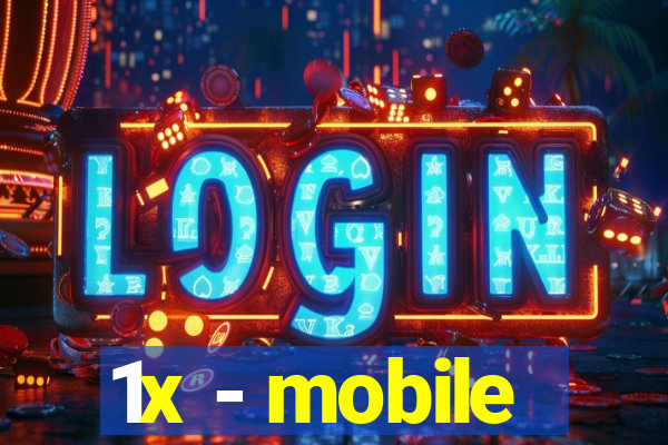 1x - mobile