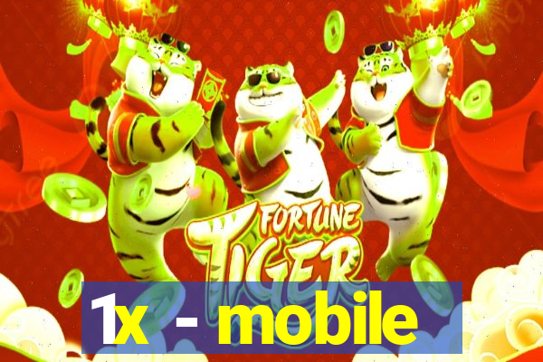 1x - mobile