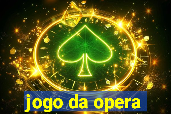 jogo da opera