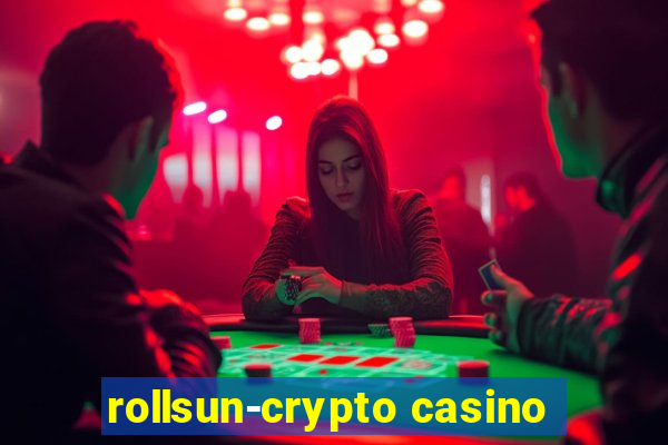 rollsun-crypto casino