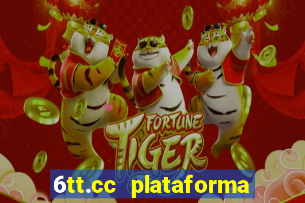 6tt.cc plataforma de jogos