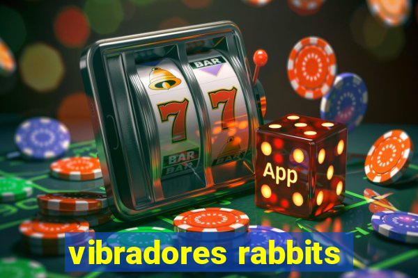 vibradores rabbits