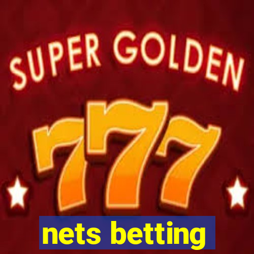 nets betting