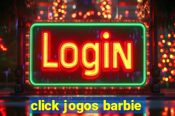 click jogos barbie