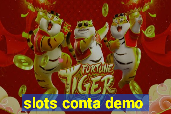 slots conta demo