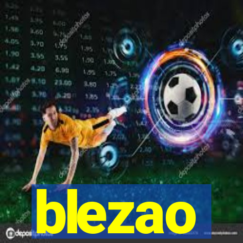 blezao