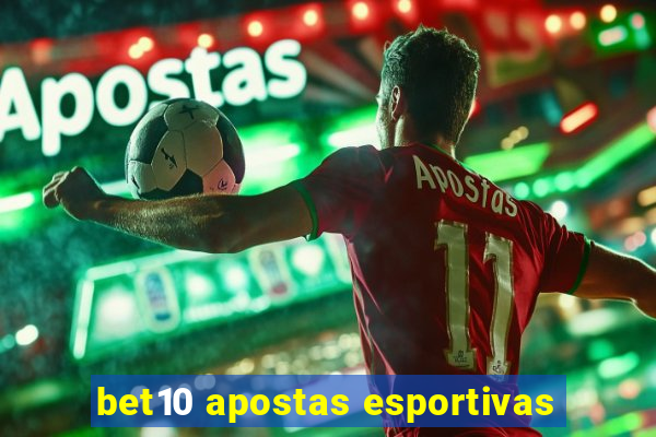 bet10 apostas esportivas