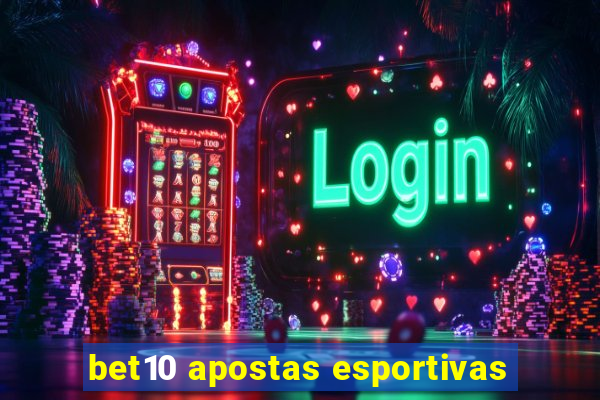 bet10 apostas esportivas