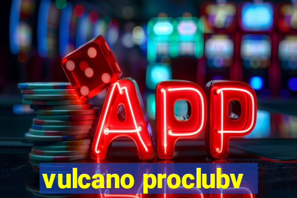 vulcano proclubv