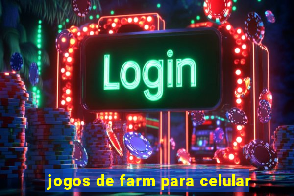 jogos de farm para celular