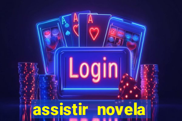 assistir novela alma gemea todos os capitulos