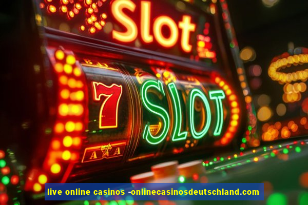 live online casinos -onlinecasinosdeutschland.com