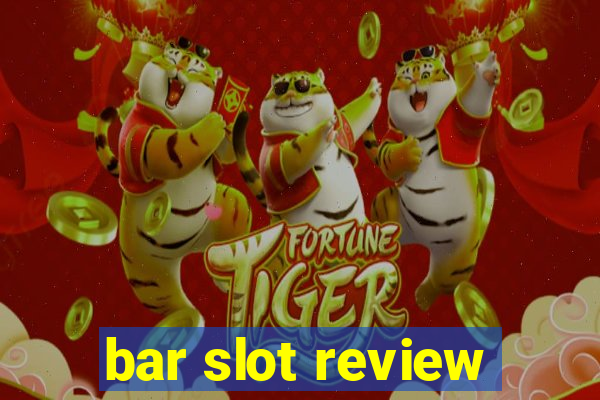 bar slot review