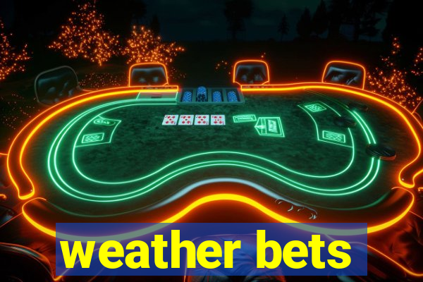 weather bets