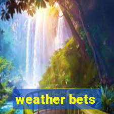 weather bets