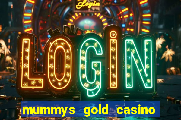 mummys gold casino no deposit bonus