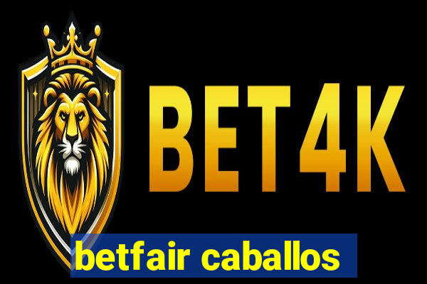 betfair caballos