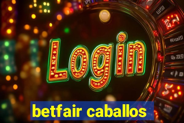 betfair caballos