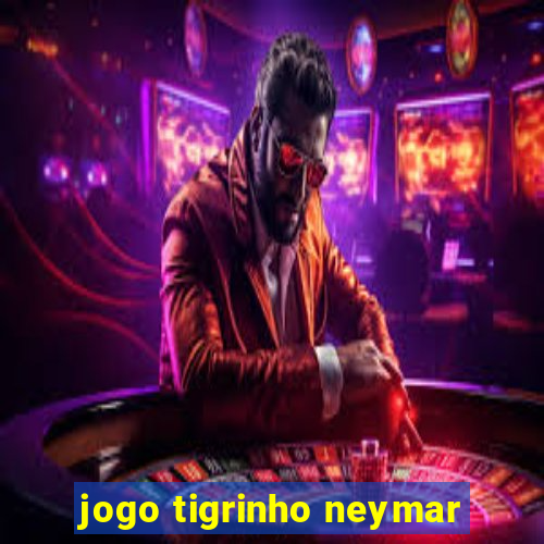 jogo tigrinho neymar