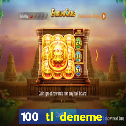 100 tl deneme bonusu veren casino siteleri