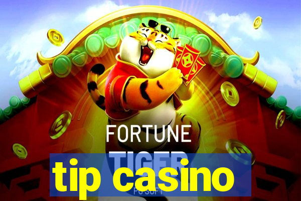 tip casino