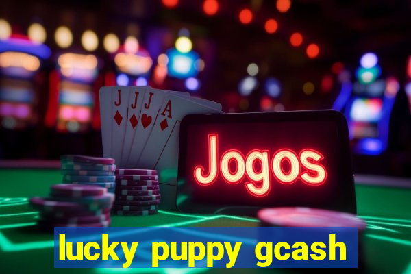 lucky puppy gcash