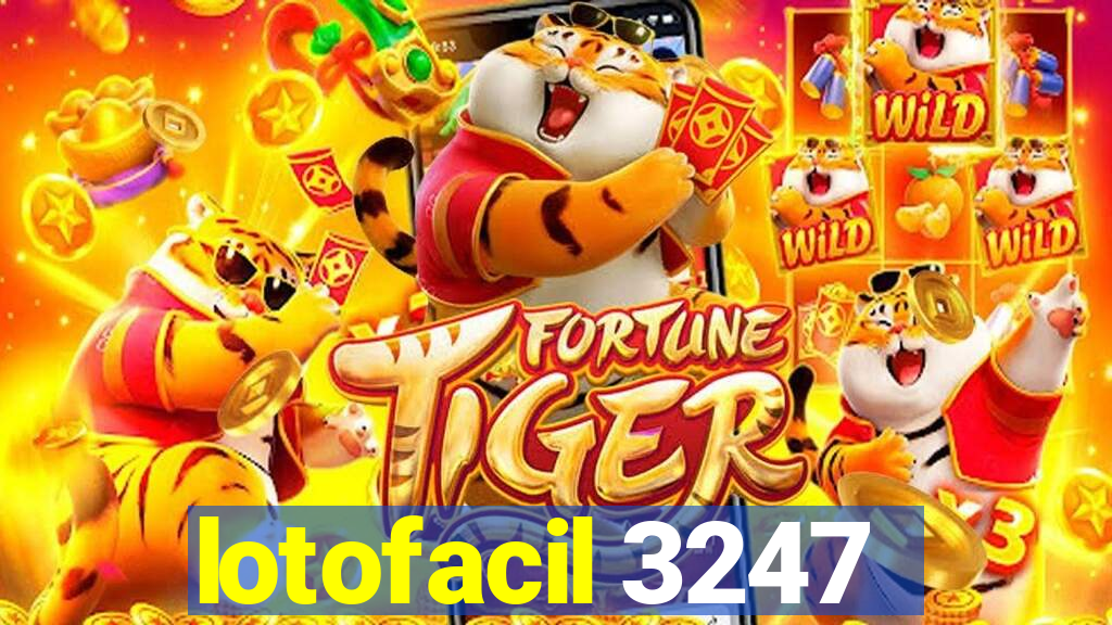 lotofacil 3247