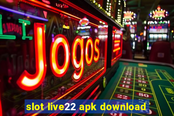 slot live22 apk download