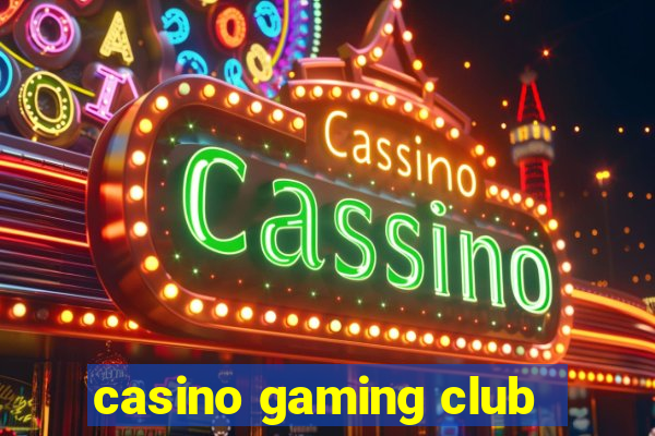 casino gaming club