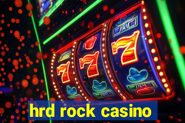 hrd rock casino