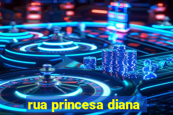 rua princesa diana