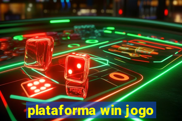 plataforma win jogo