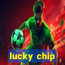 lucky chip