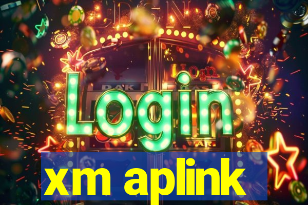 xm aplink