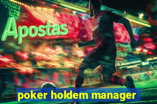 poker holdem manager