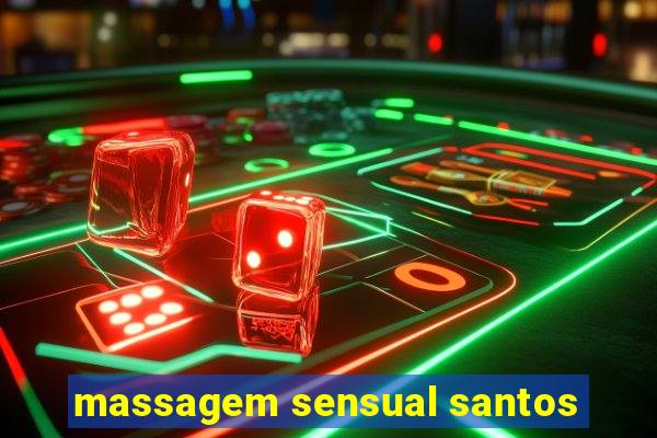 massagem sensual santos