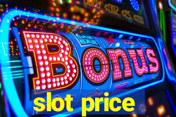 slot price