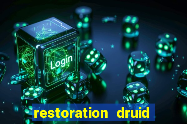 restoration druid best in slot