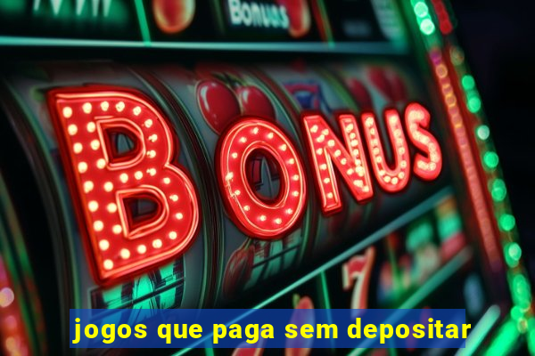 jogos que paga sem depositar