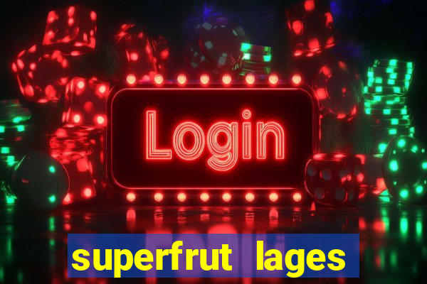 superfrut lages trabalhe conosco